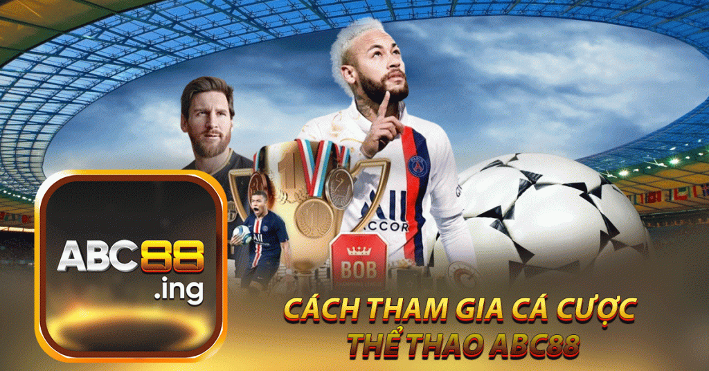 CÁCH tham gia cá cược 
thể thao abc88