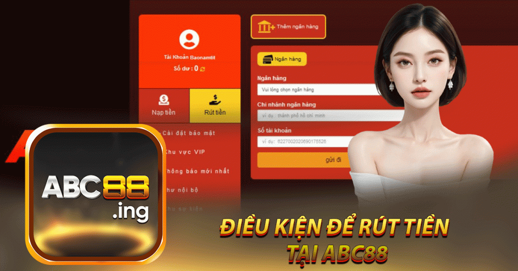 Điều kiện để rút tiền tại Abc88