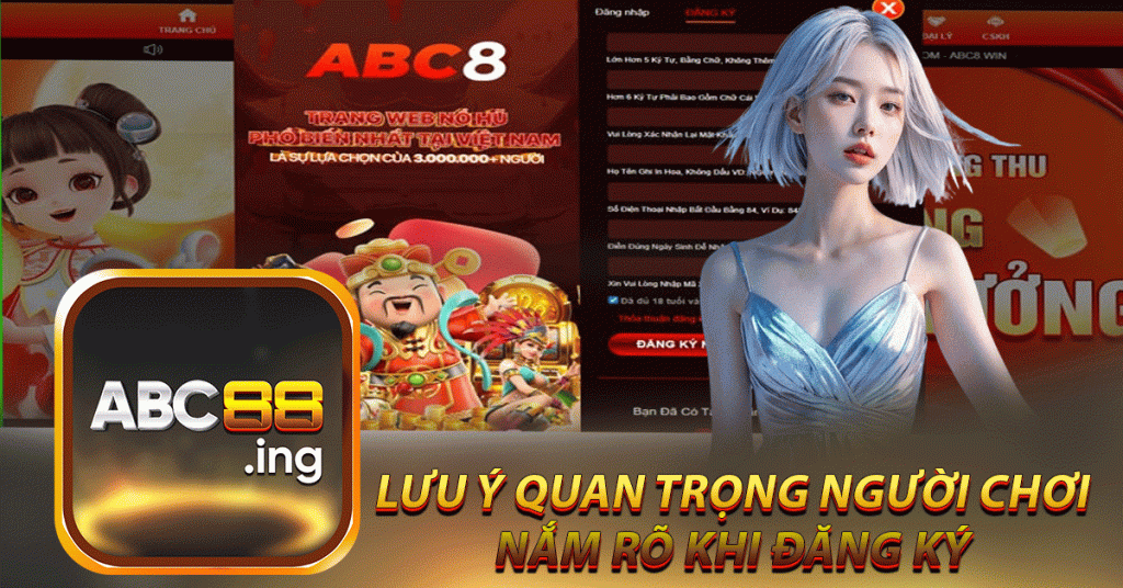  lưu Ý quan trọng người chơi
 nắm rõ khi đăng Ký